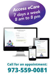 Access Ecare 7 Days a week. Call 973-559-0081.